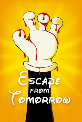 Poster for the movie "Escape from Tomorrow"