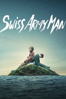 Poster for the movie "Swiss Army Man"