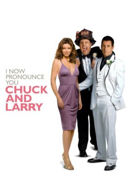 Poster for the movie "I Now Pronounce You Chuck & Larry"