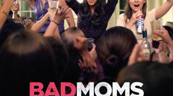 Poster for the movie "Bad Moms"