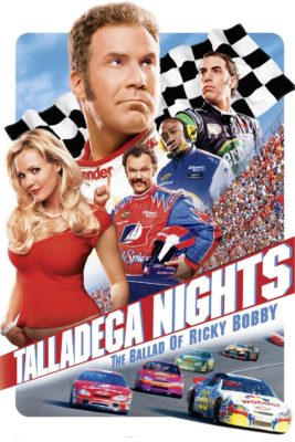 Poster for the movie "Talladega Nights: The Ballad of Ricky Bobby"
