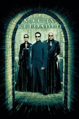 Poster for the movie "The Matrix Reloaded"