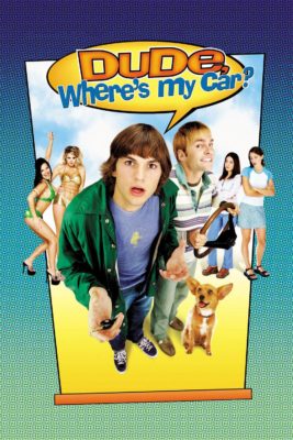 Poster for the movie "Dude, Where’s My Car?"