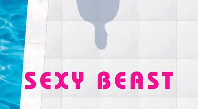Poster for the movie "Sexy Beast"