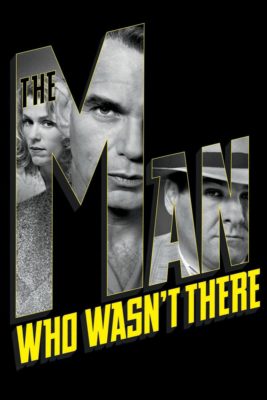 Poster for the movie "The Man Who Wasn't There"