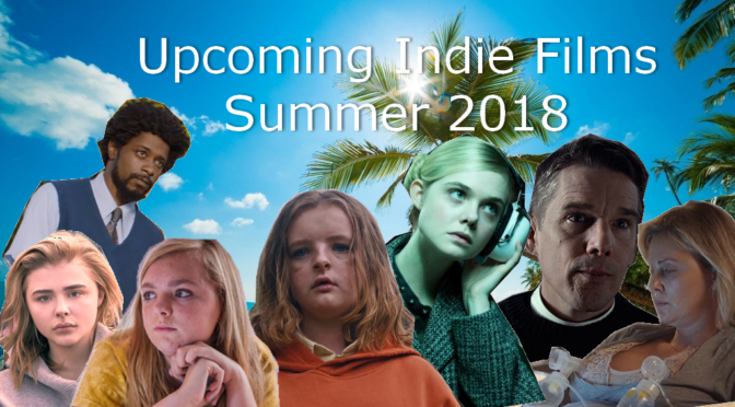 Ten Indie Movies to Watch this Summer