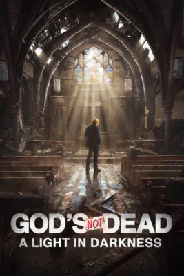 Poster for the movie "God's Not Dead: A Light in Darkness"