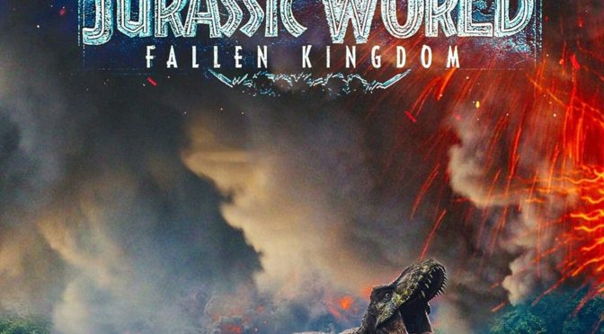 Poster for the movie "Jurassic World: Fallen Kingdom"