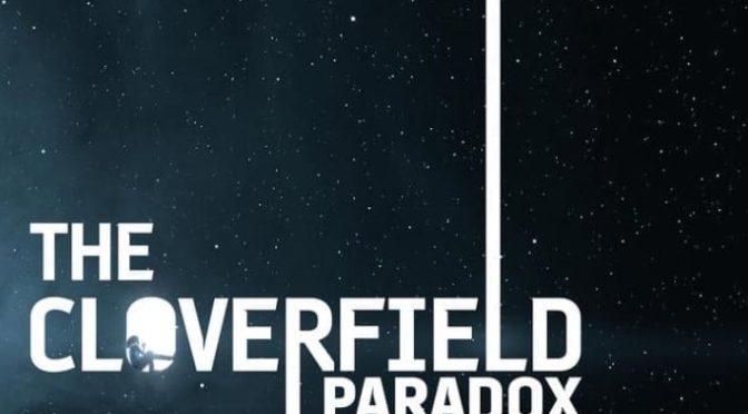 Poster for the movie "The Cloverfield Paradox"