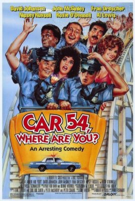 Poster for the movie "Car 54, Where Are You?"