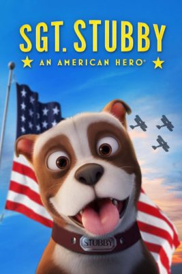 Poster for the movie "Sgt. Stubby: An American Hero"