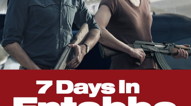 Poster for the movie "7 Days in Entebbe"