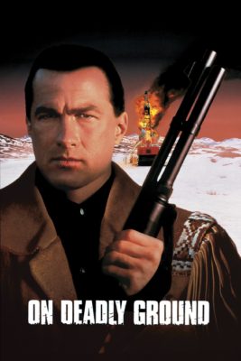 Poster for the movie "On Deadly Ground"